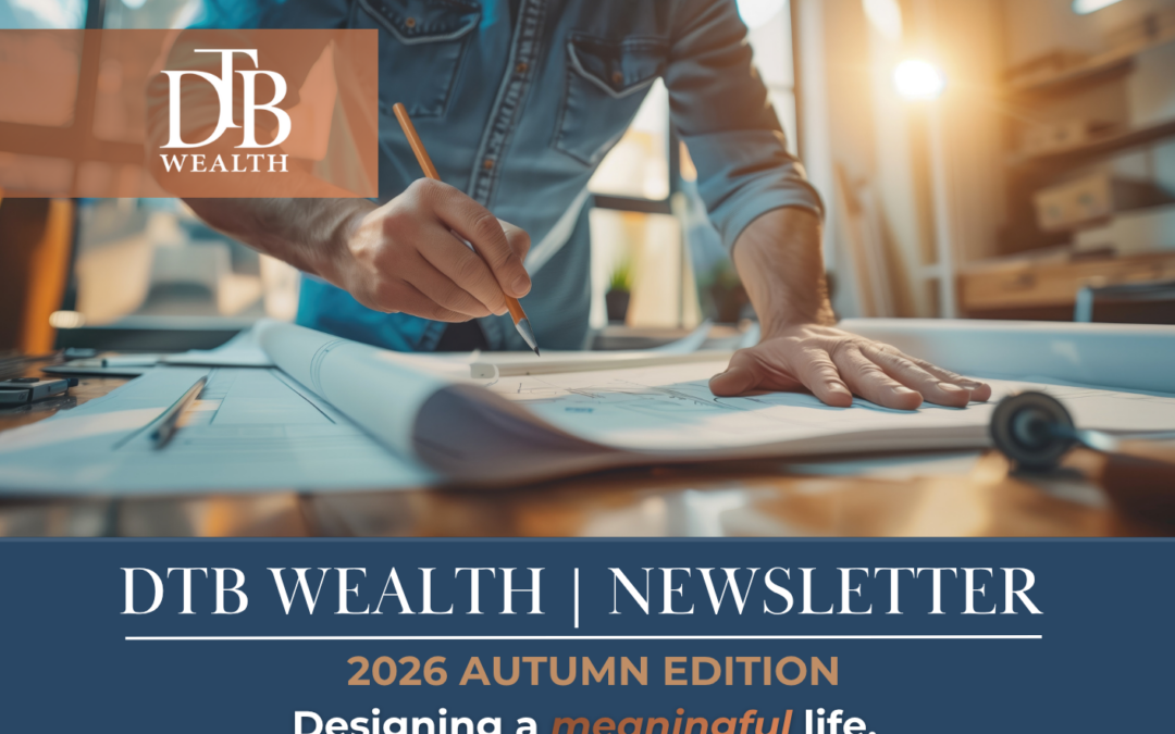 DTB Wealth Newsletter | 2026 Autumn Edition
